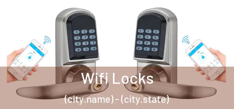 Wifi Locks (city.name) - (city.state)